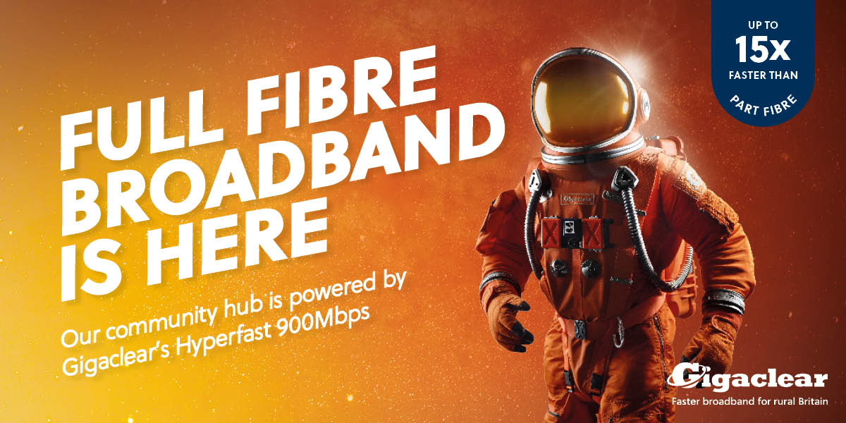Full fibre broadband is here. Our community hub is powered by Gigaclear's hyper fast 900Mbs